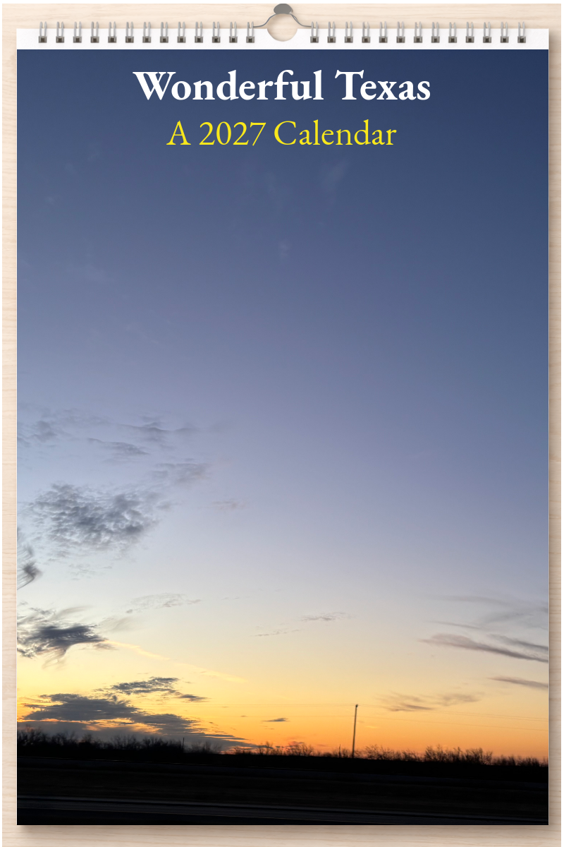 Wonderful Texas: A 2027 Calendar