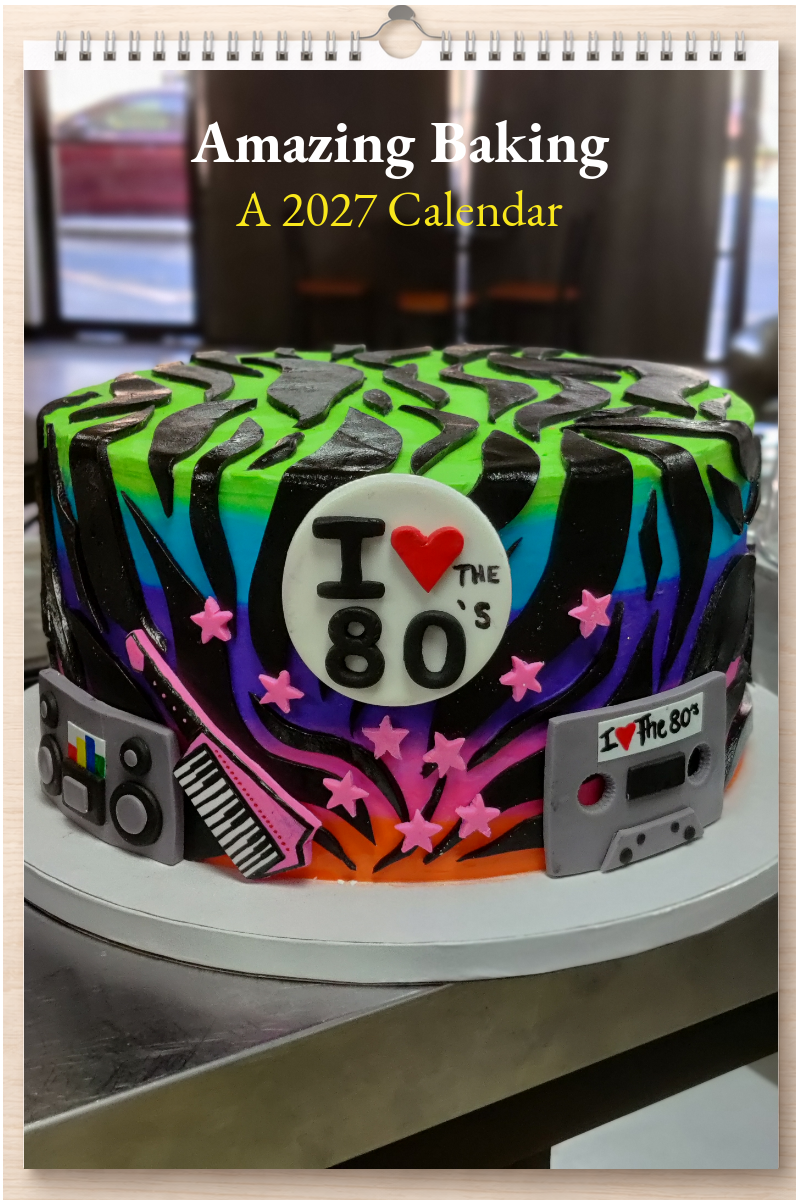 Amazing Baking: A 2027 Calendar