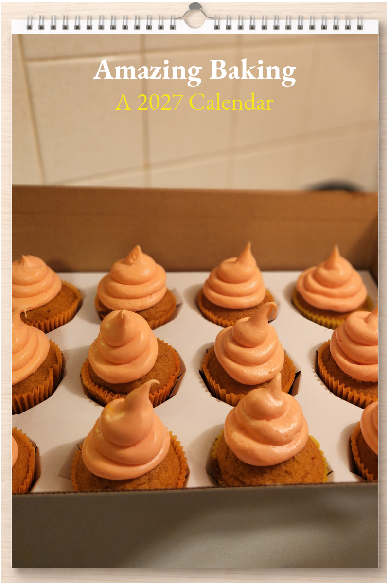 Amazing Baking: A 2027 Calendar
