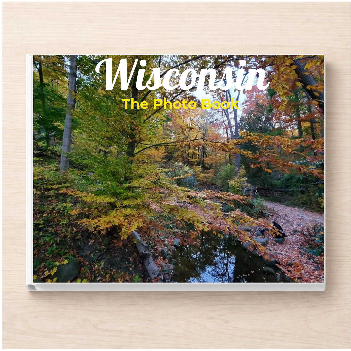 Wisconsin: The Photo Book