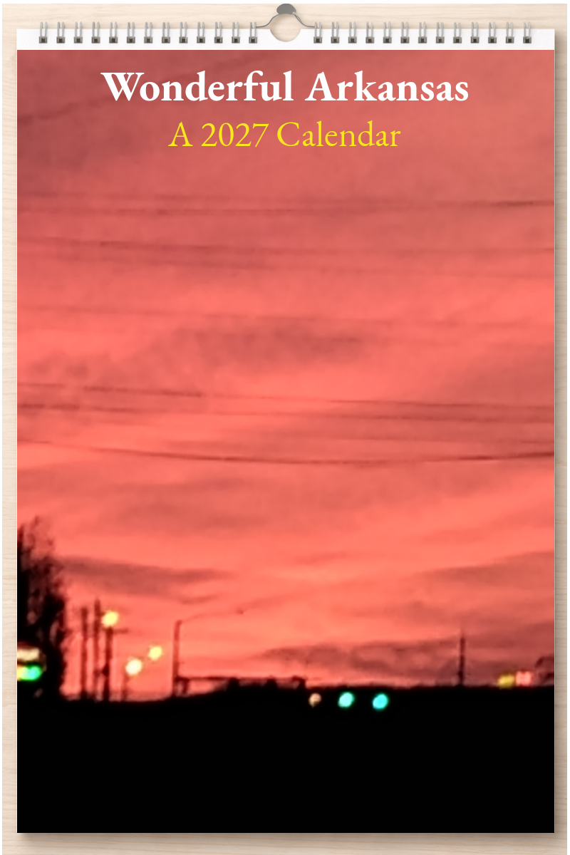 Wonderful Arkansas: A 2027 Calendar