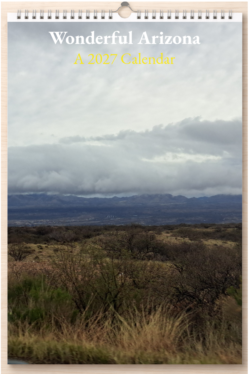 Wonderful Arizona: A 2027 Calendar