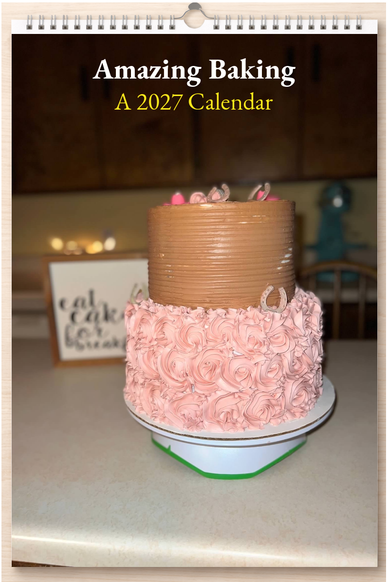 Amazing Baking: A 2027 Calendar
