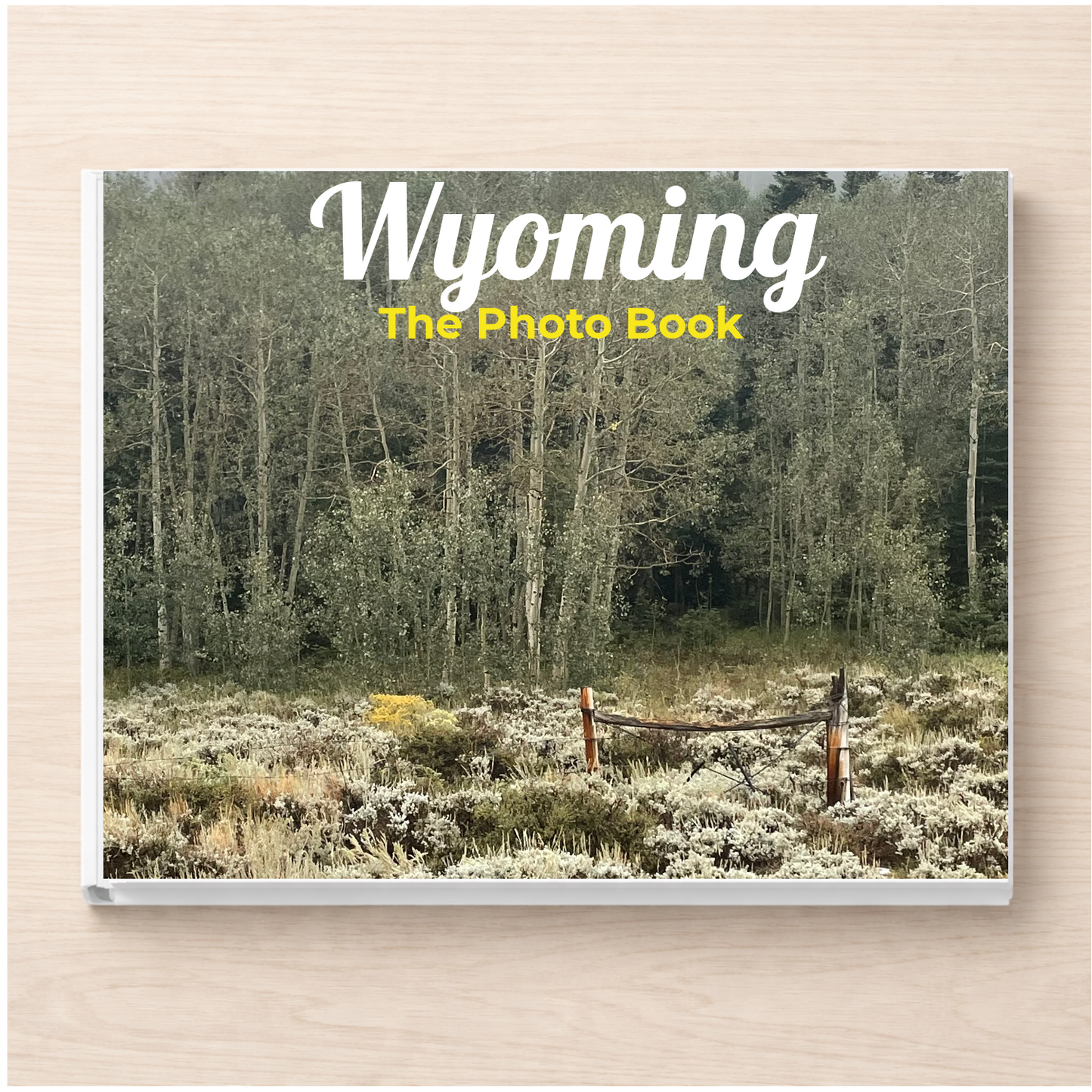Wyoming: The Photo Book