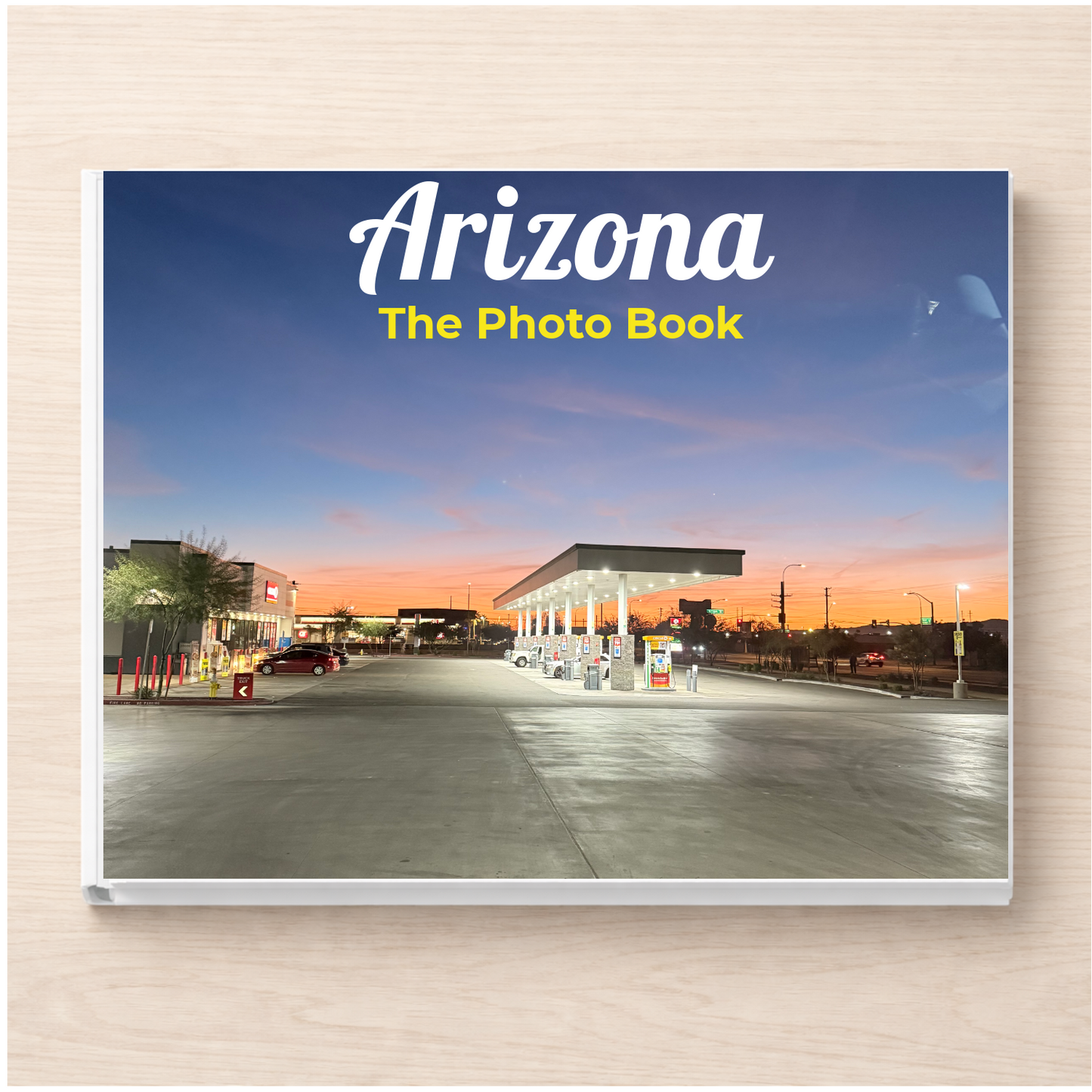 Arizona: The Photo Book