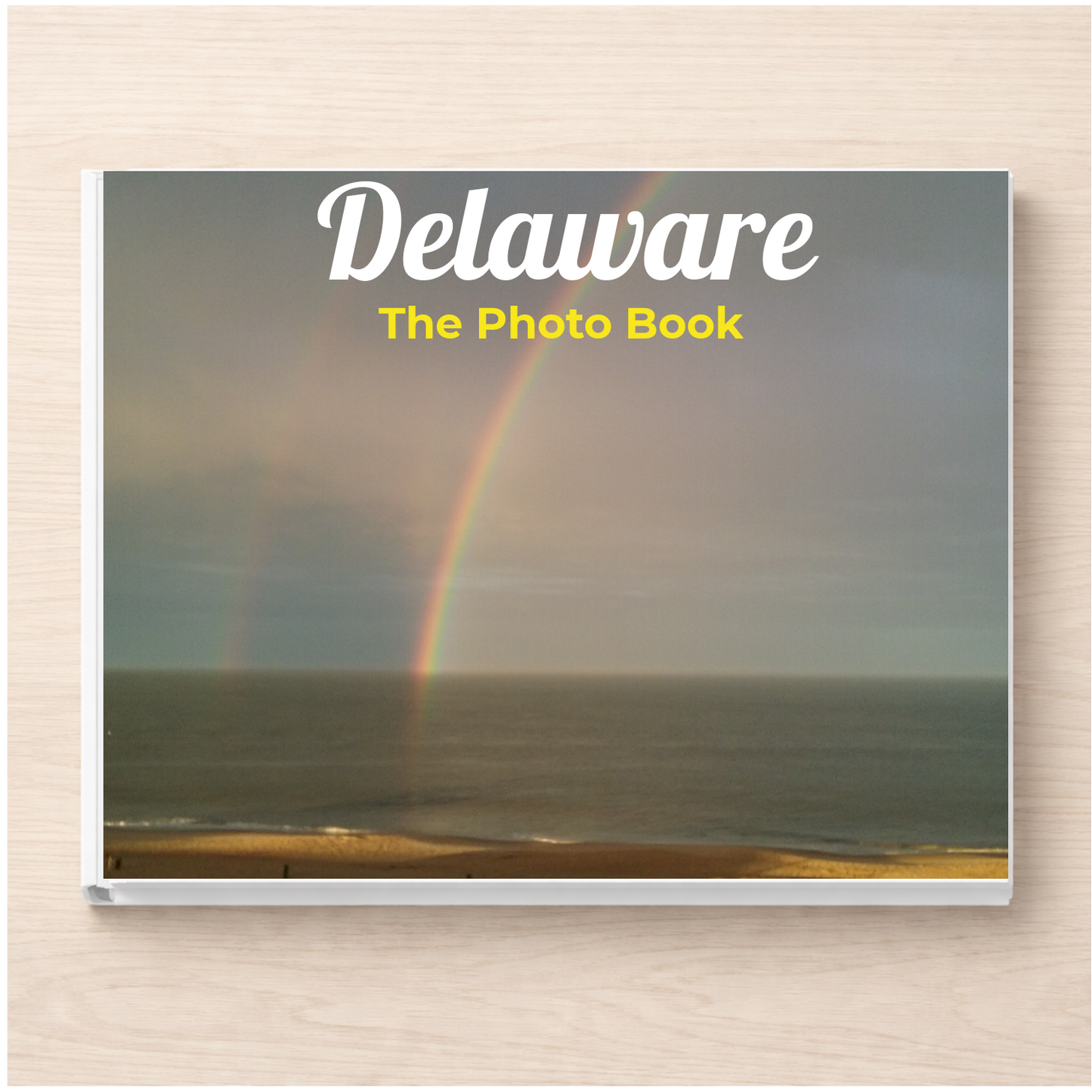 Delaware: The Photo Book