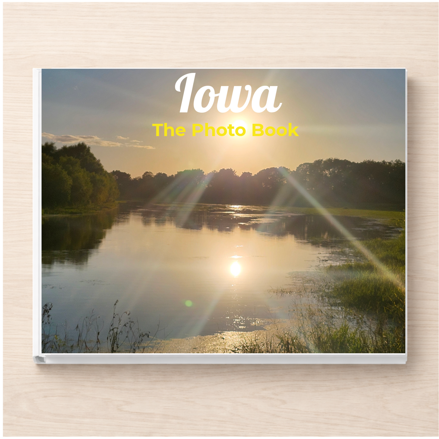 Iowa: The Photo Book