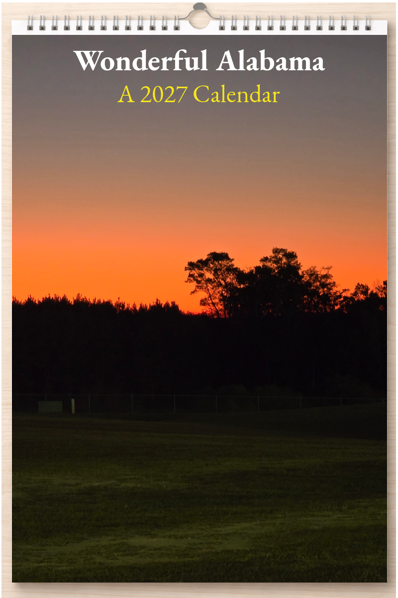 Wonderful Alabama: A 2027 Calendar