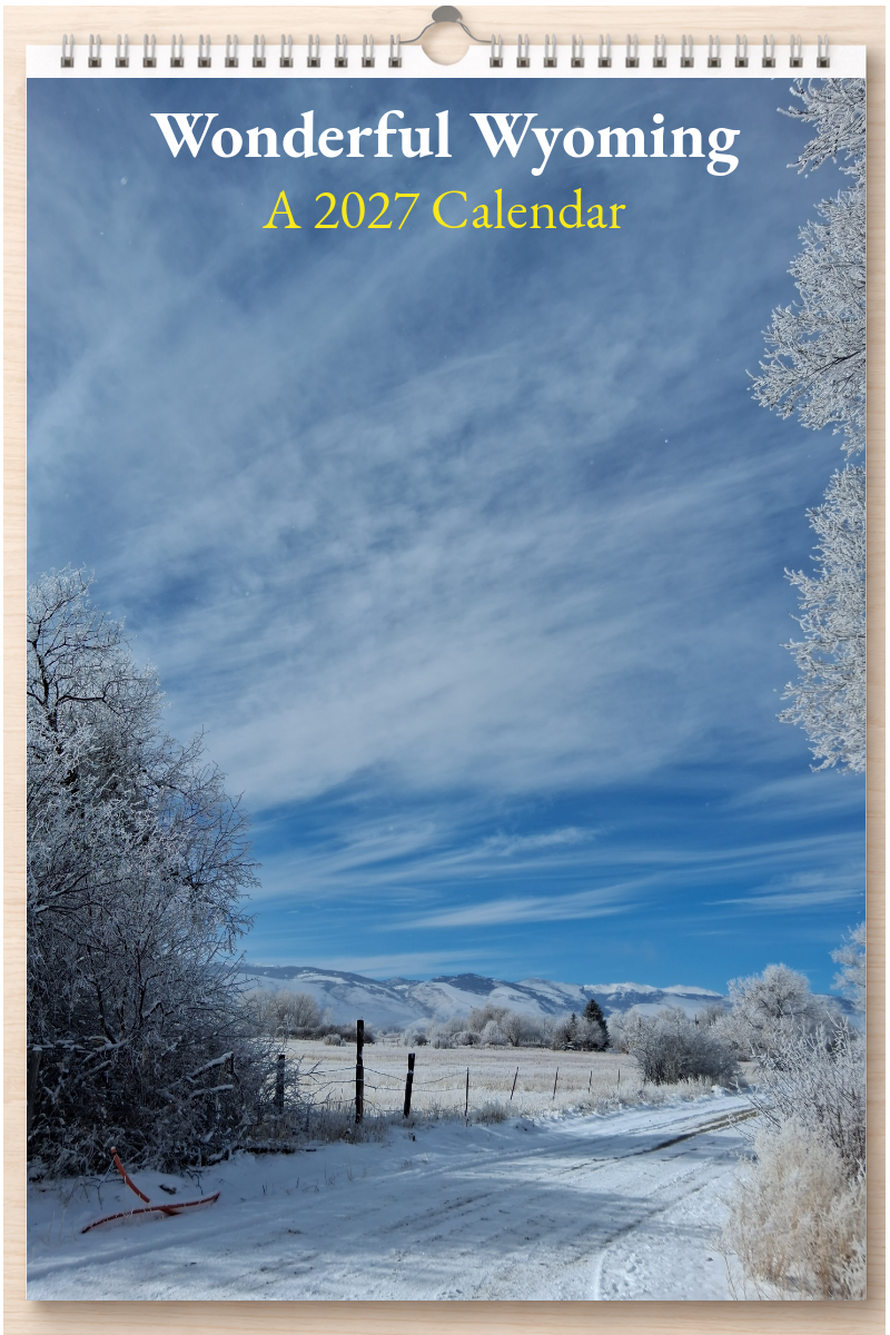 Wonderful Wyoming: A 2027 Calendar