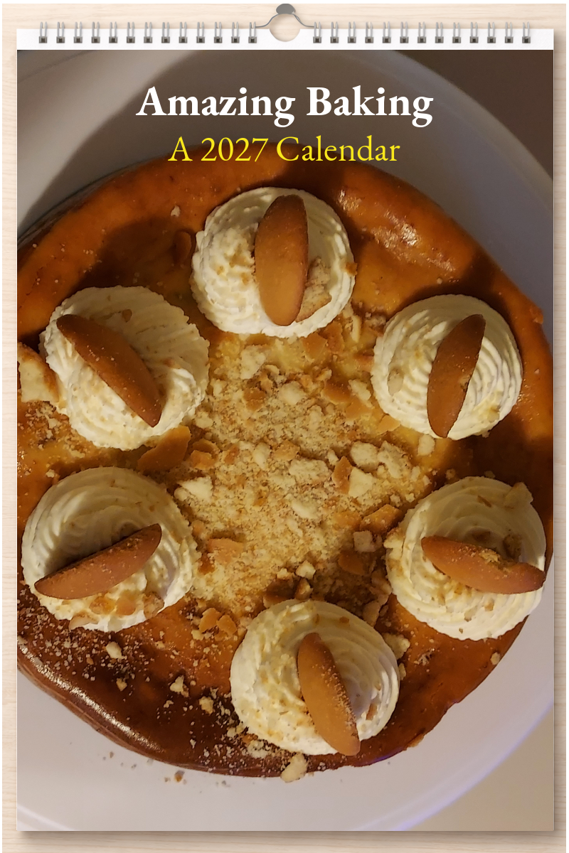 Amazing Baking: A 2027 Calendar