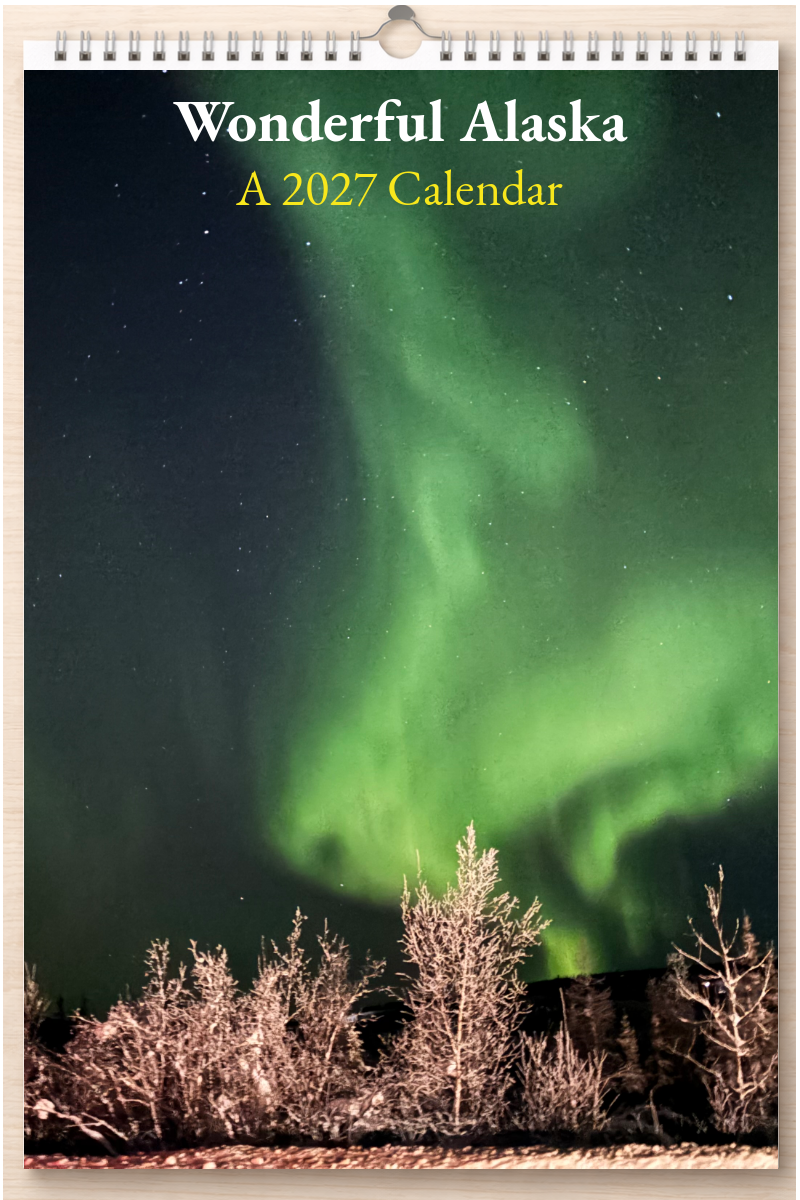 Wonderful Alaska: A 2027 Calendar