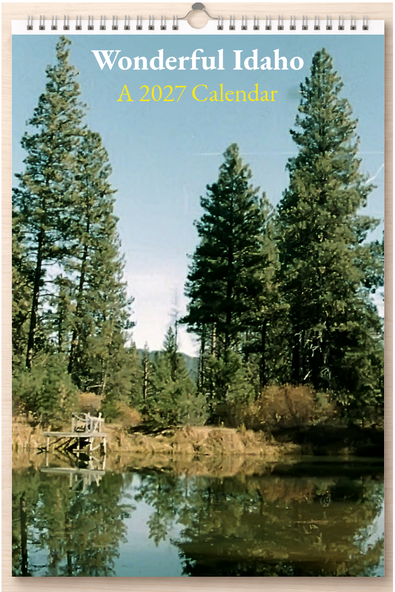 Wonderful Idaho: A 2027 Calendar