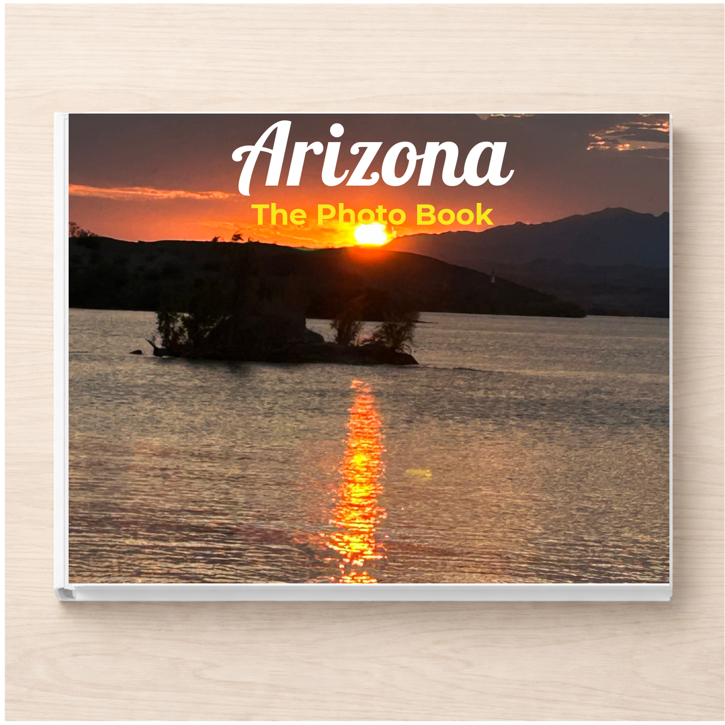 Arizona: The Photo Book
