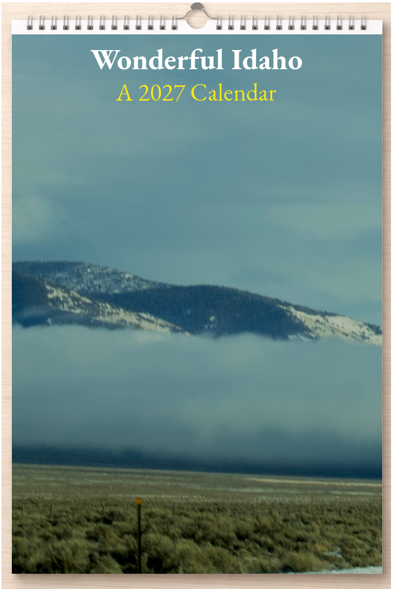 Wonderful Idaho: A 2027 Calendar