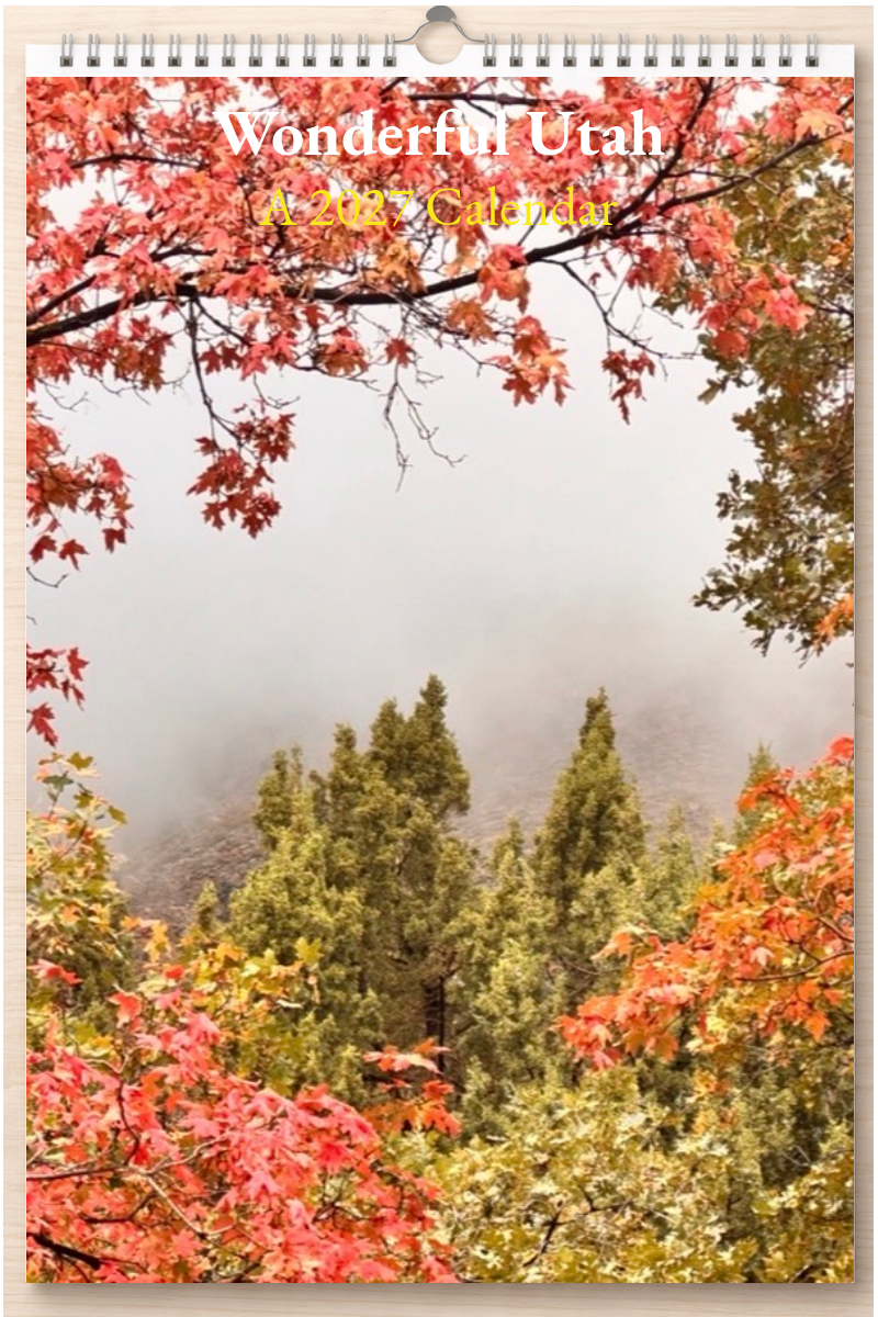 Wonderful Utah: A 2027 Calendar