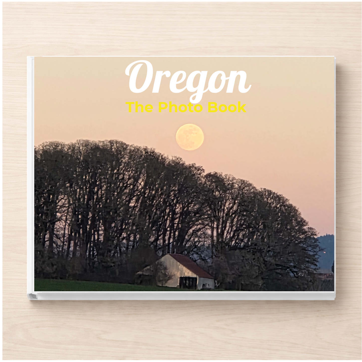 Oregon: The Photo Book