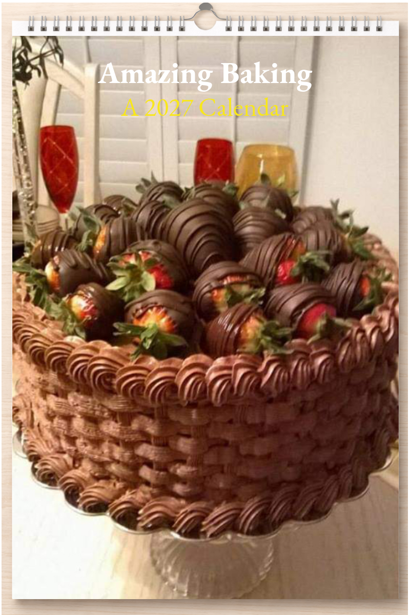Amazing Baking: A 2027 Calendar