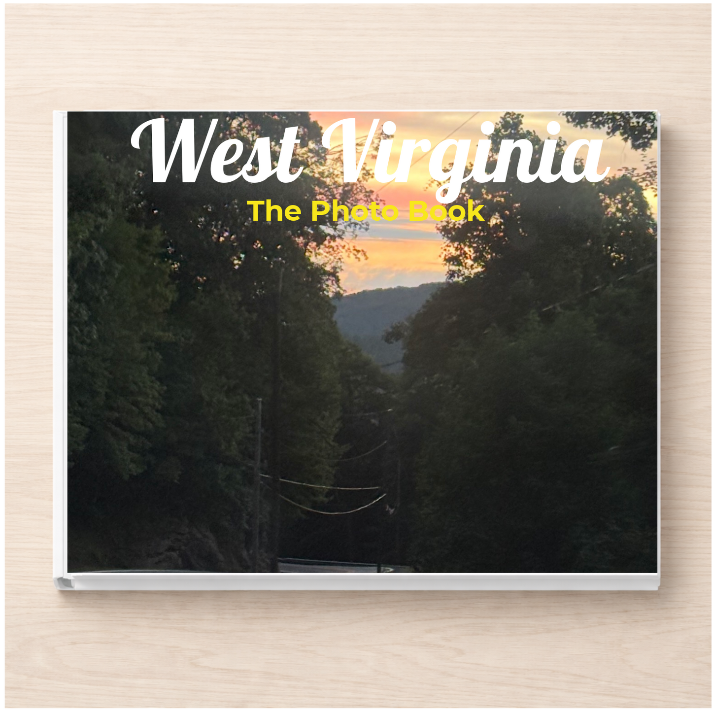 West Virginia: The Photo Book