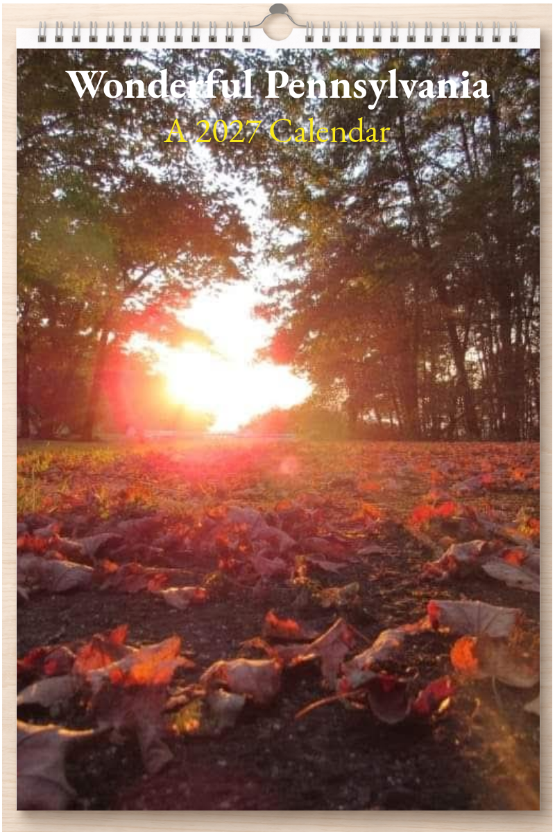 Wonderful Pennsylvania: A 2027 Calendar