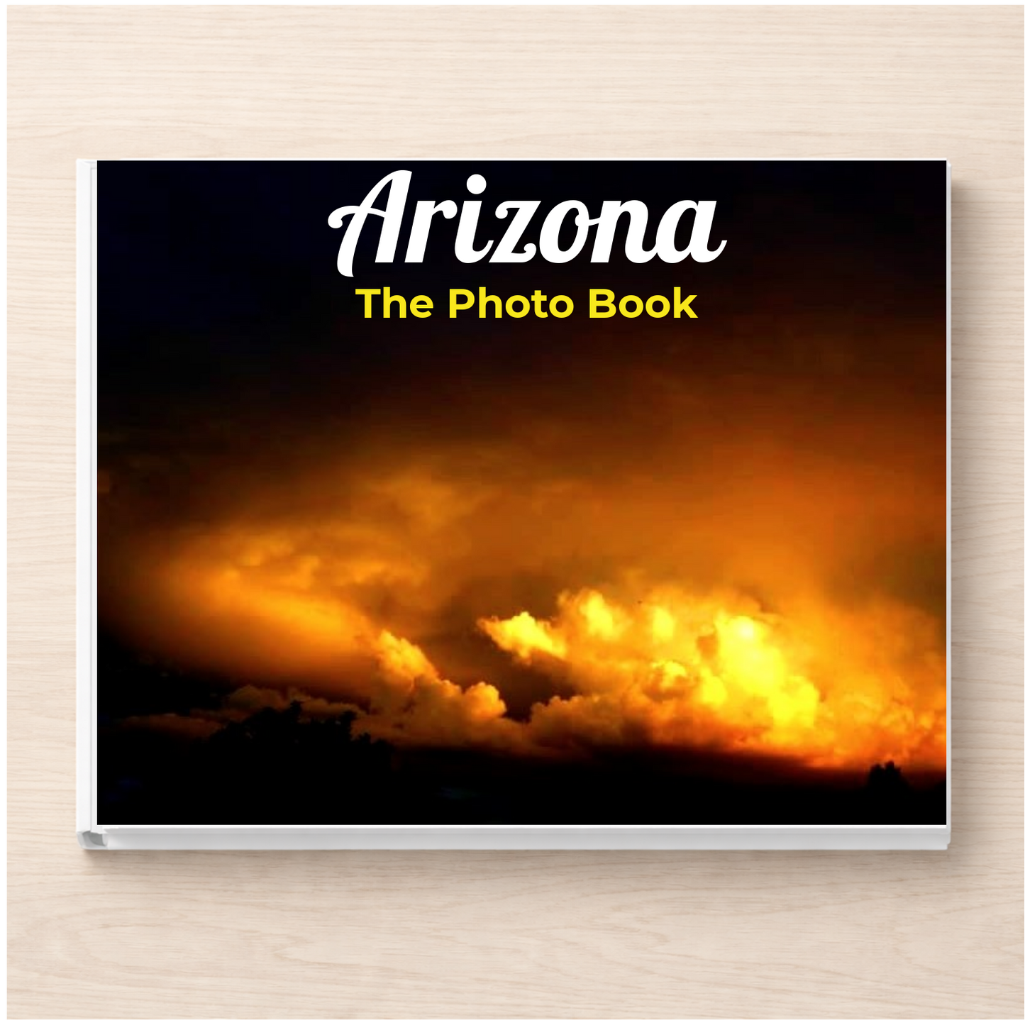 Arizona: The Photo Book