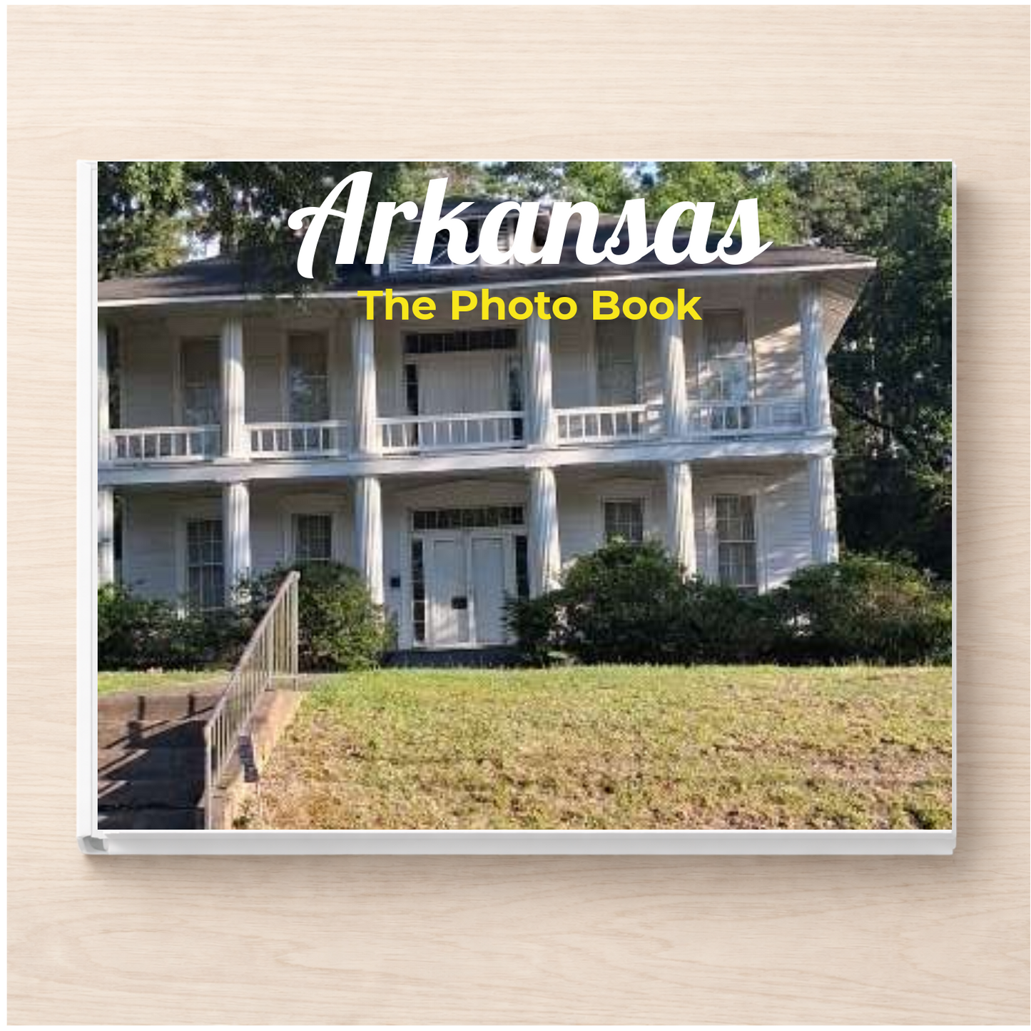 Arkansas: The Photo Book