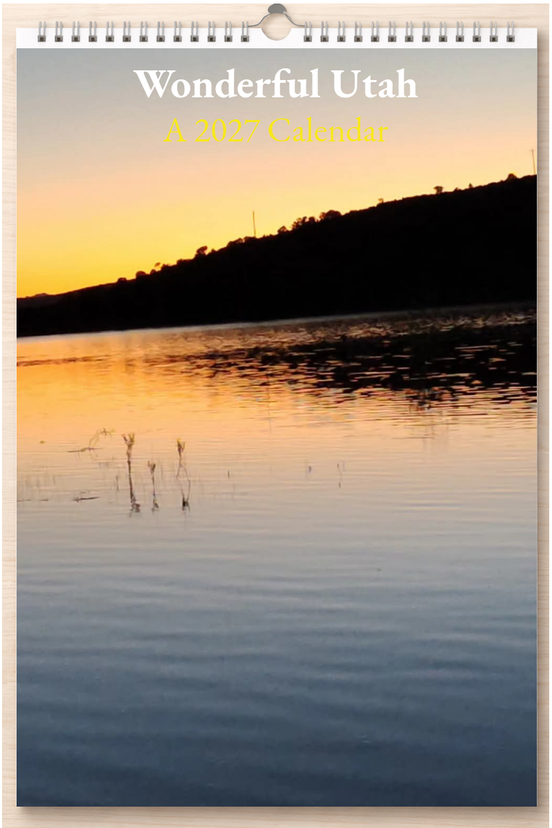 Wonderful Utah: A 2027 Calendar
