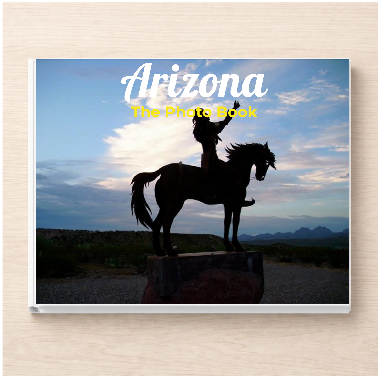 Arizona: The Photo Book