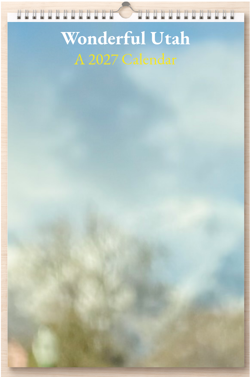 Wonderful Utah: A 2027 Calendar