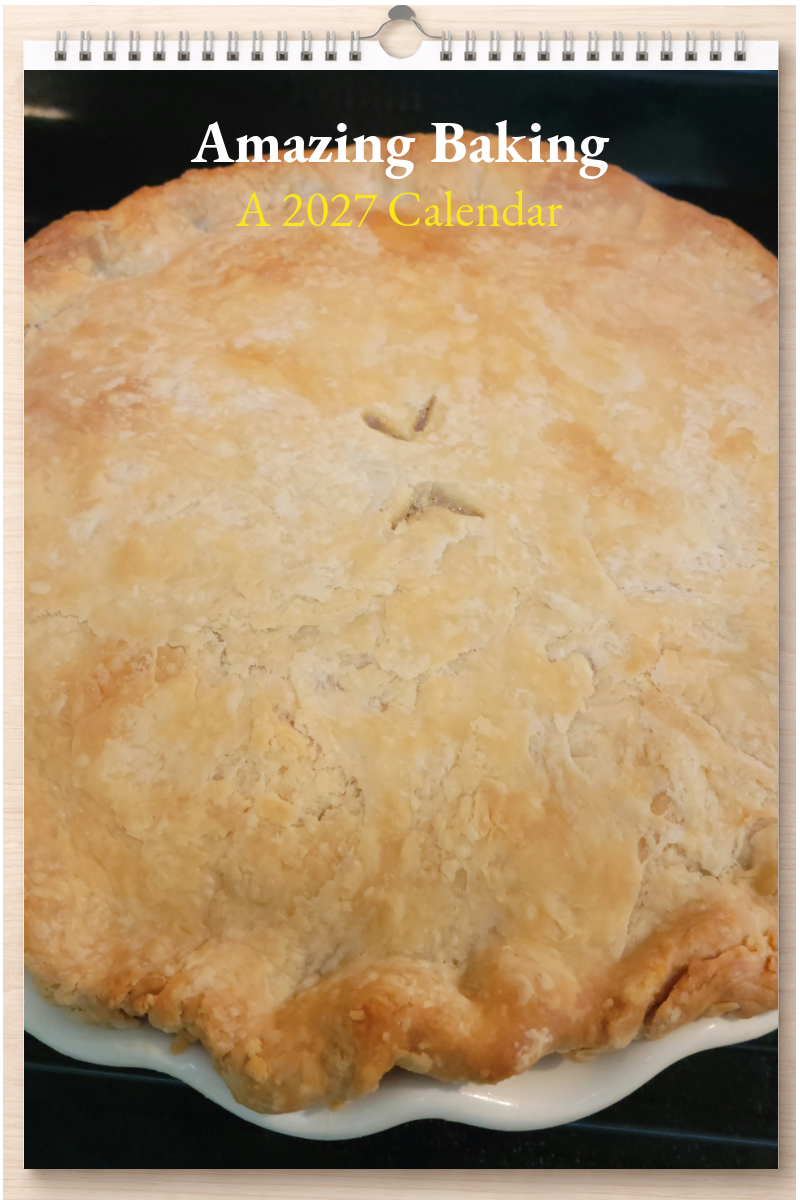 Amazing Baking: A 2027 Calendar