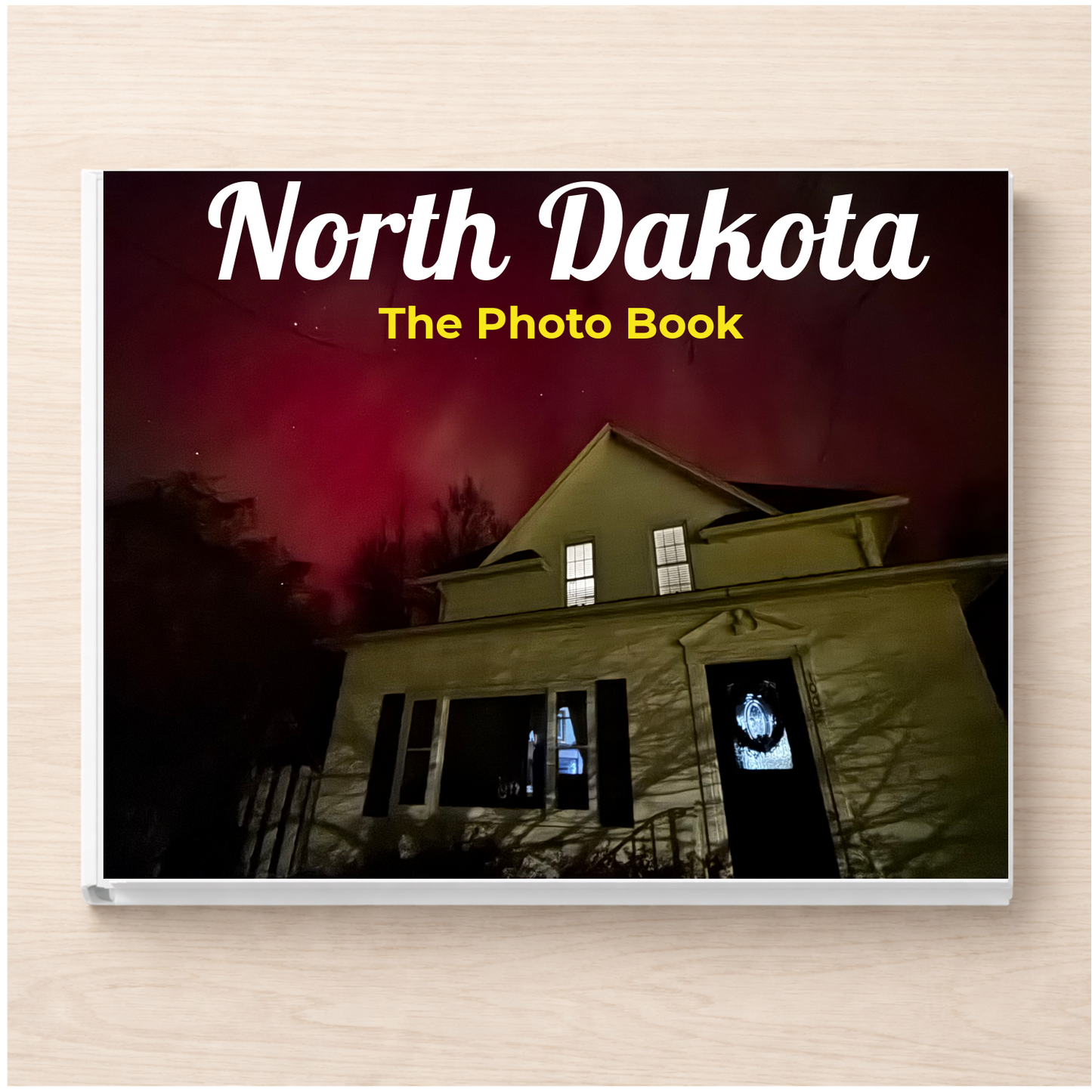 North Dakota: The Photo Book