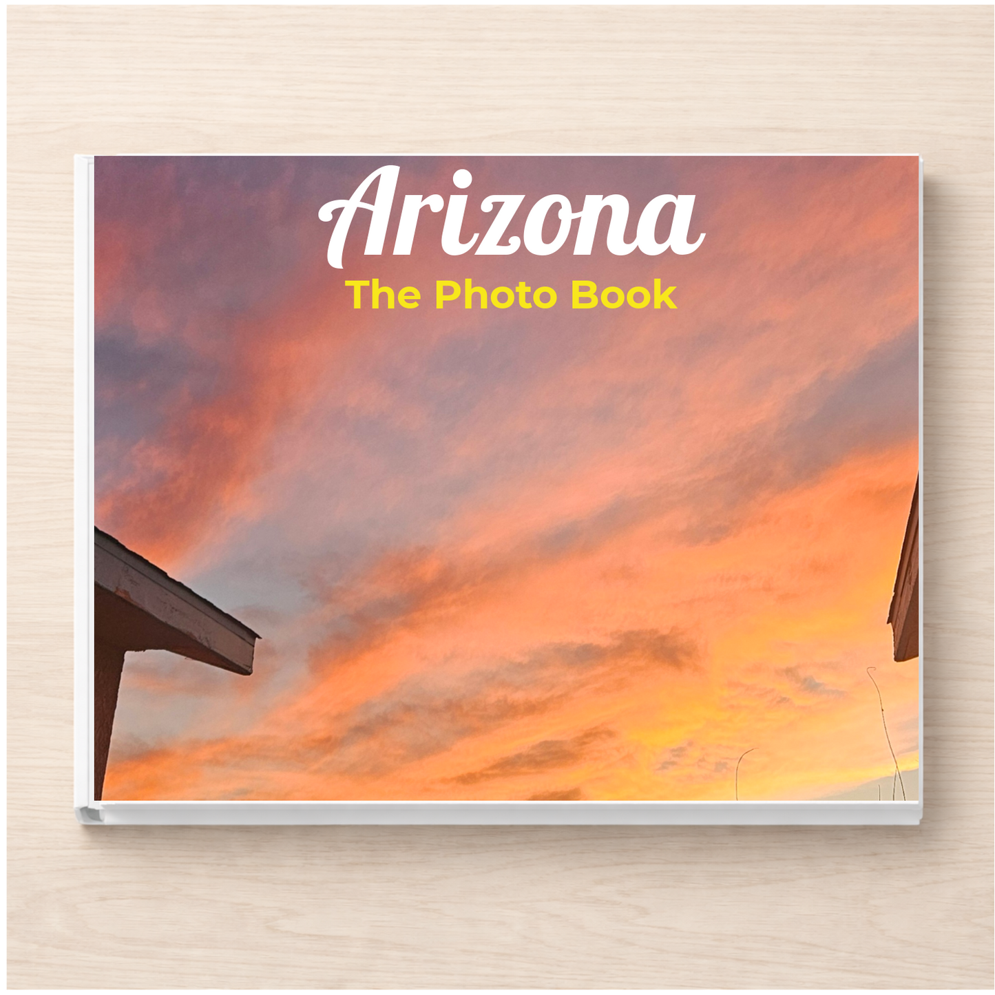 Arizona: The Photo Book