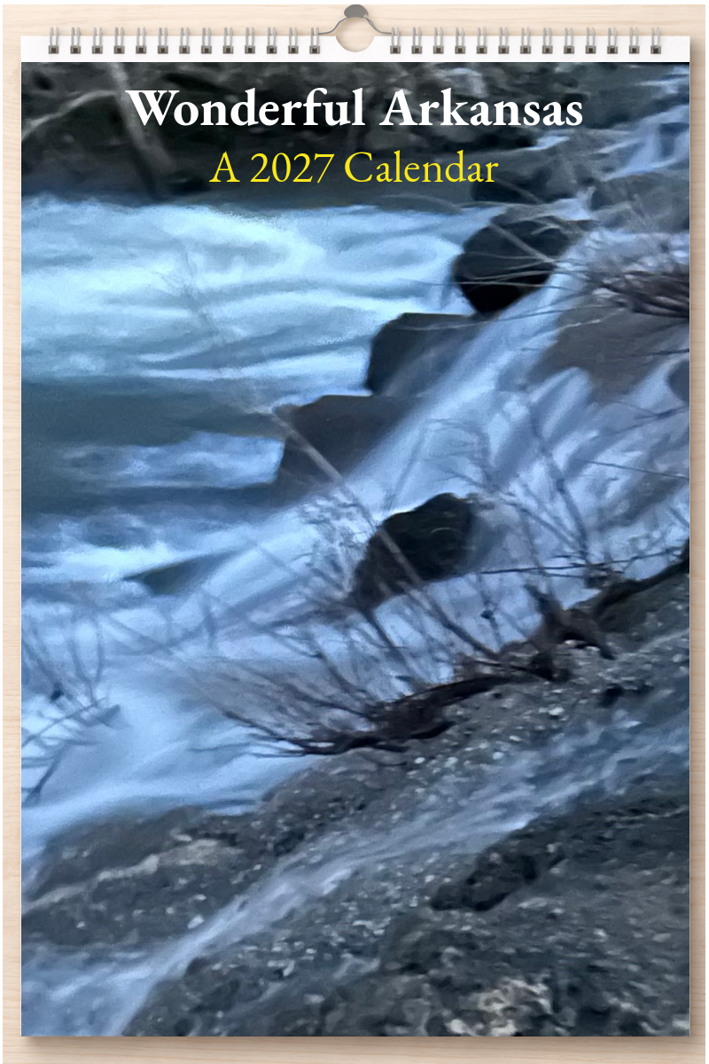 Wonderful Arkansas: A 2027 Calendar