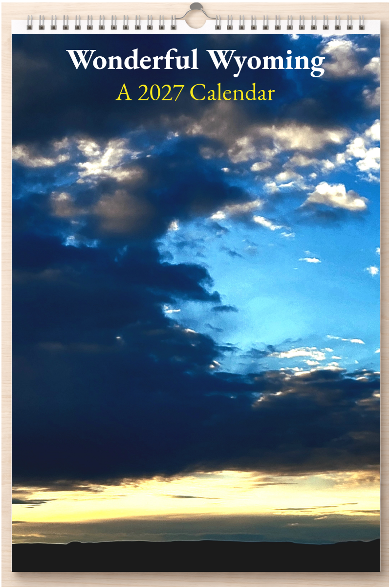Wonderful Wyoming: A 2027 Calendar
