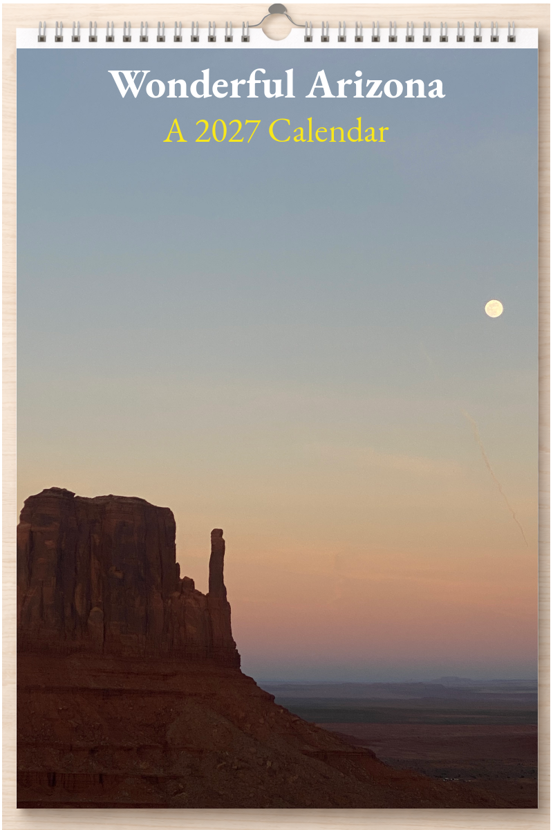 Wonderful Arizona: A 2027 Calendar