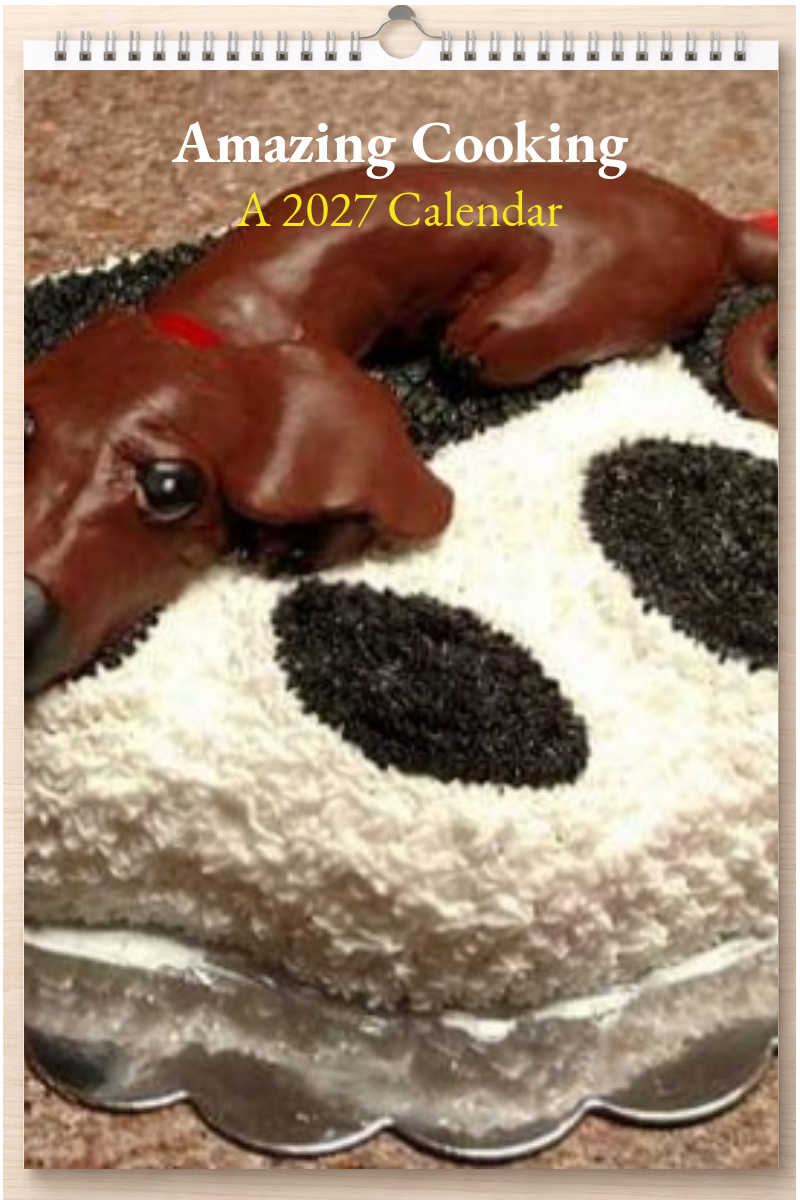 Amazing Cooking: A 2027 Calendar