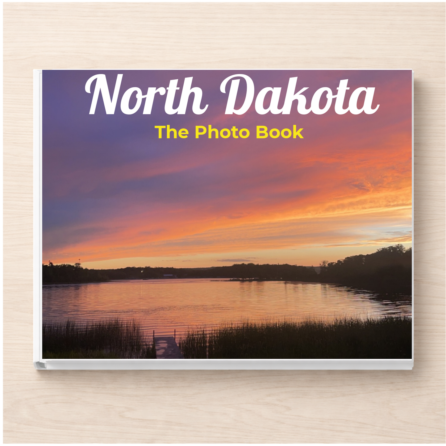 North Dakota: The Photo Book