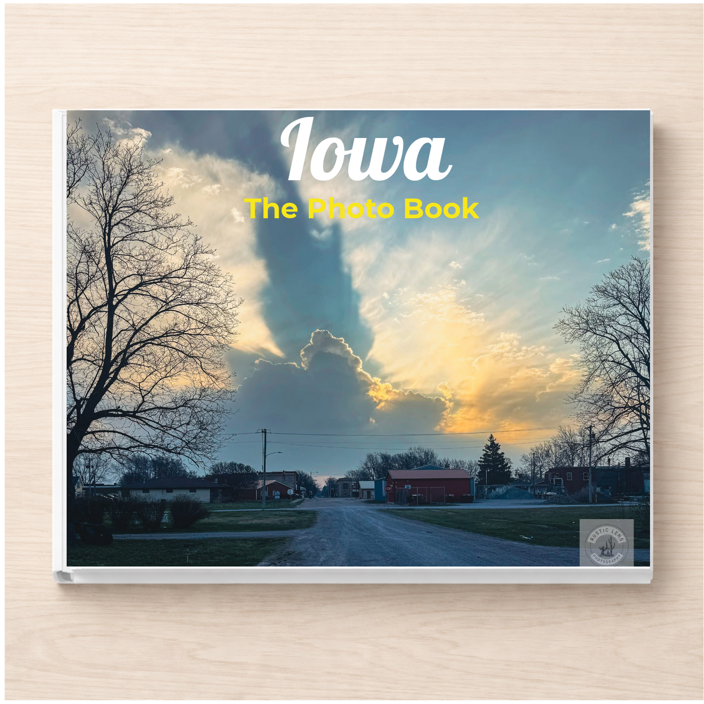 Iowa: The Photo Book