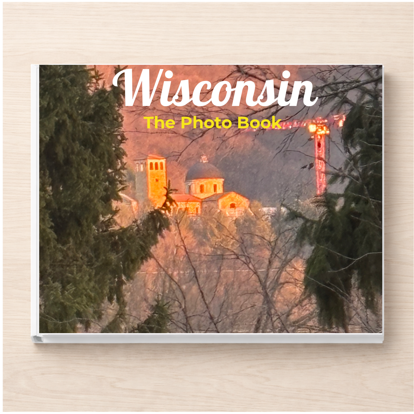 Wisconsin: The Photo Book
