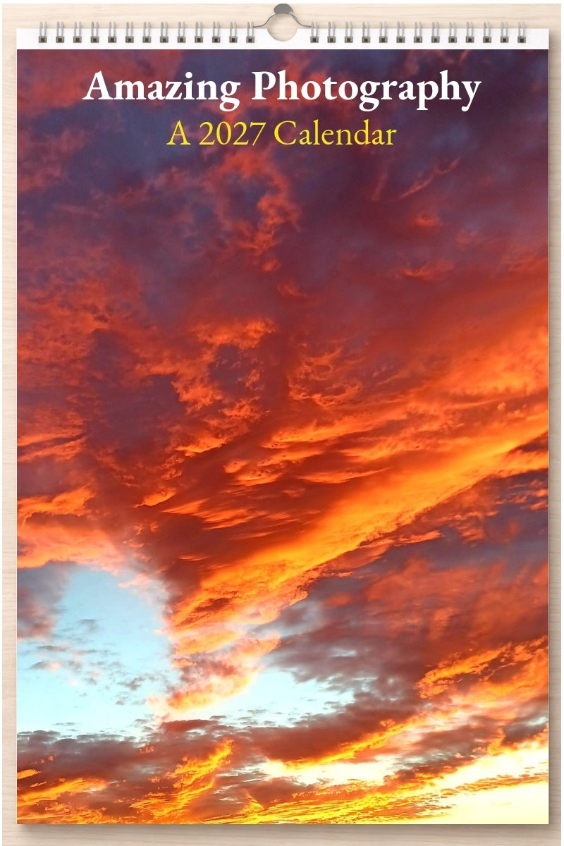 Amazing Photography: A 2027 Calendar