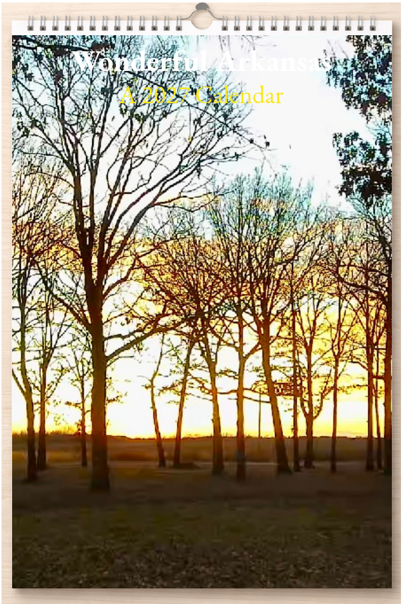 Wonderful Arkansas: A 2027 Calendar