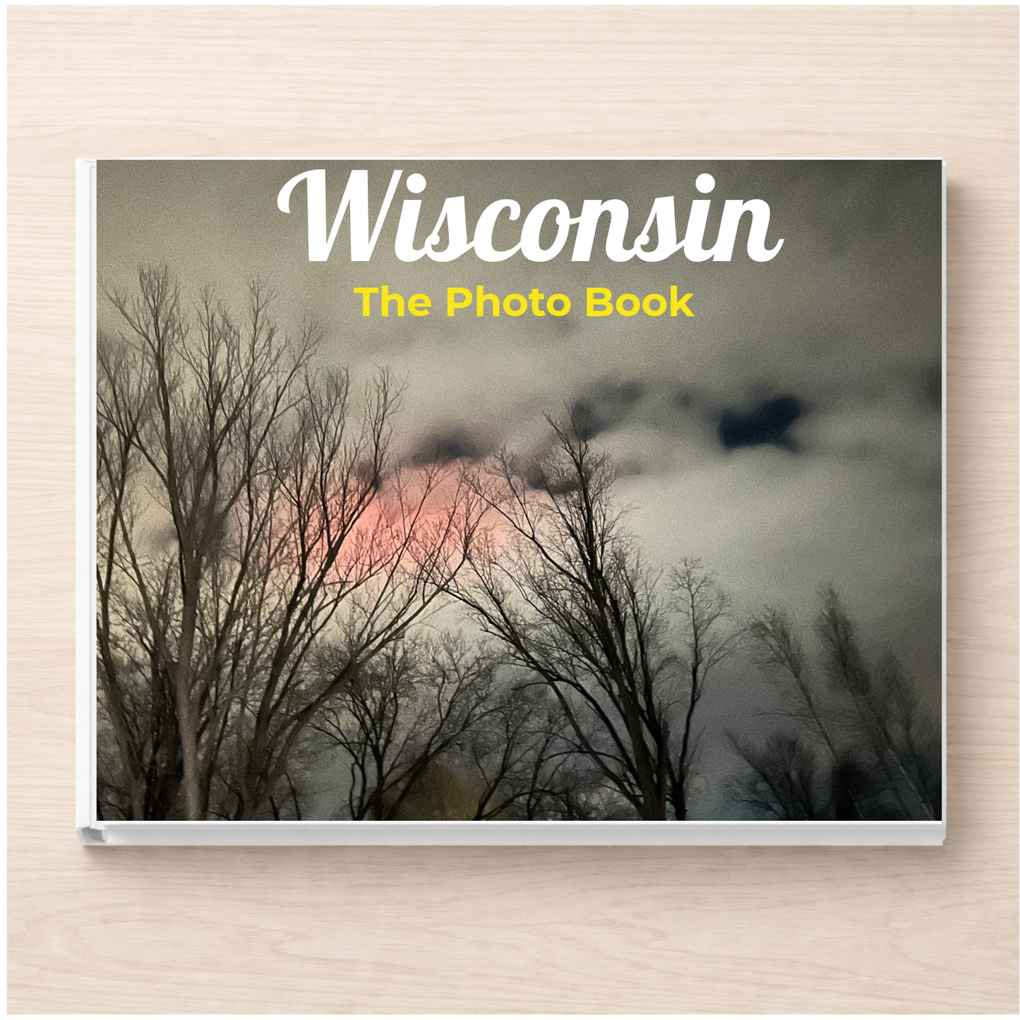 Wisconsin: The Photo Book