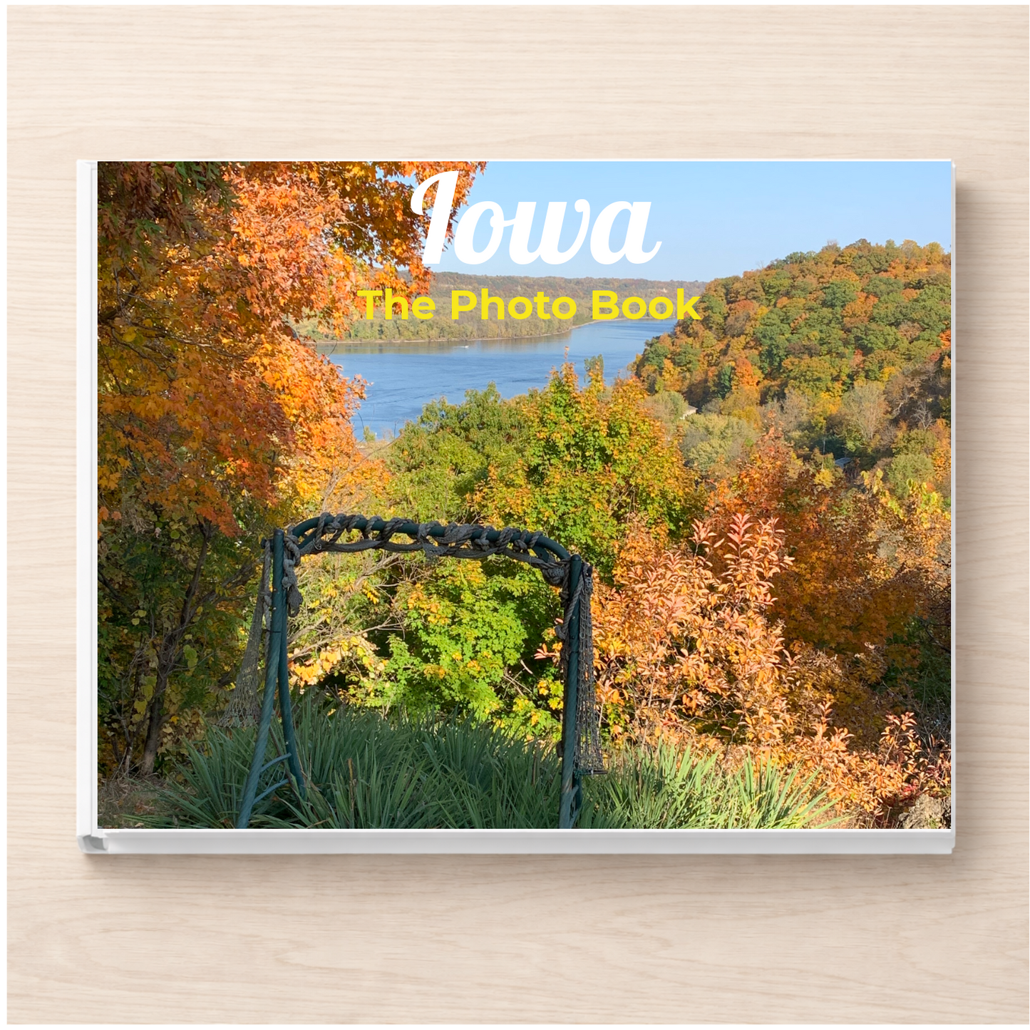 Iowa: The Photo Book
