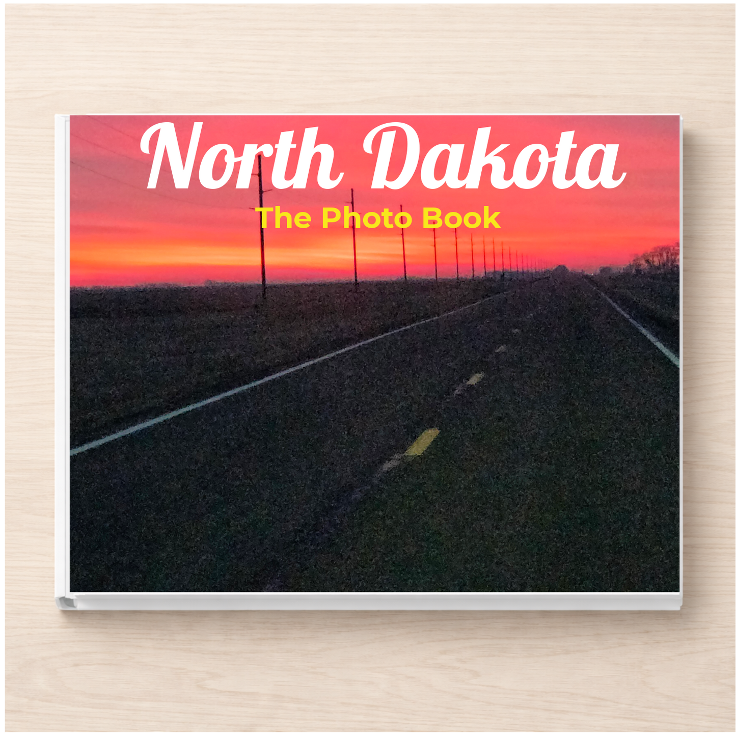North Dakota: The Photo Book