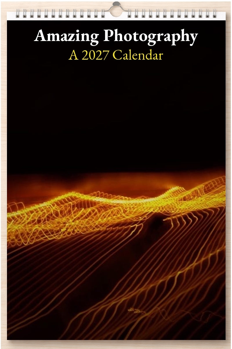 Amazing Photography: A 2027 Calendar