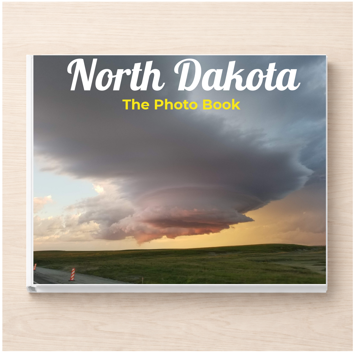North Dakota: The Photo Book