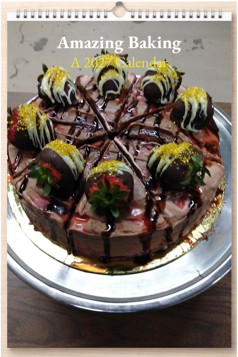 Amazing Baking: A 2027 Calendar