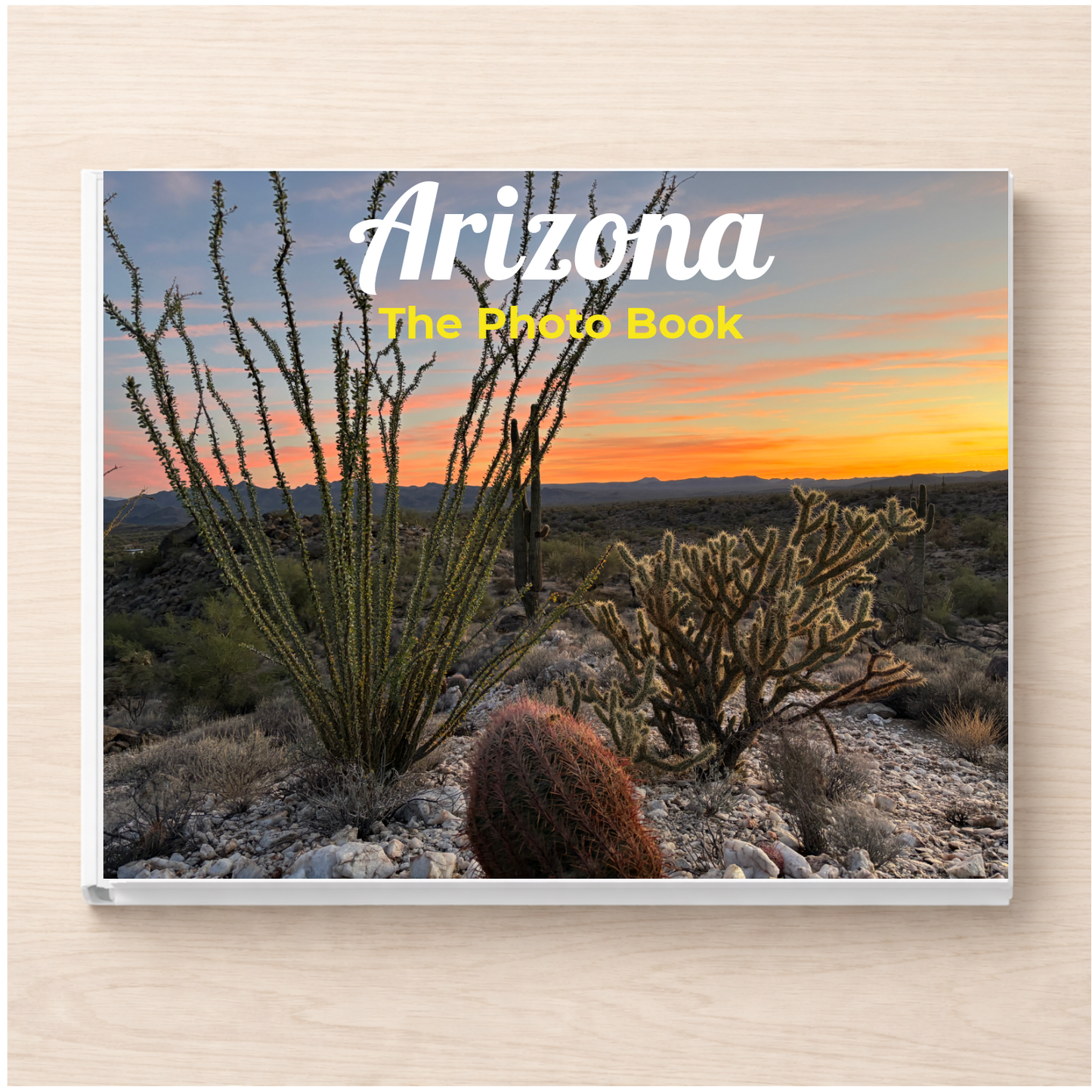 Arizona: The Photo Book