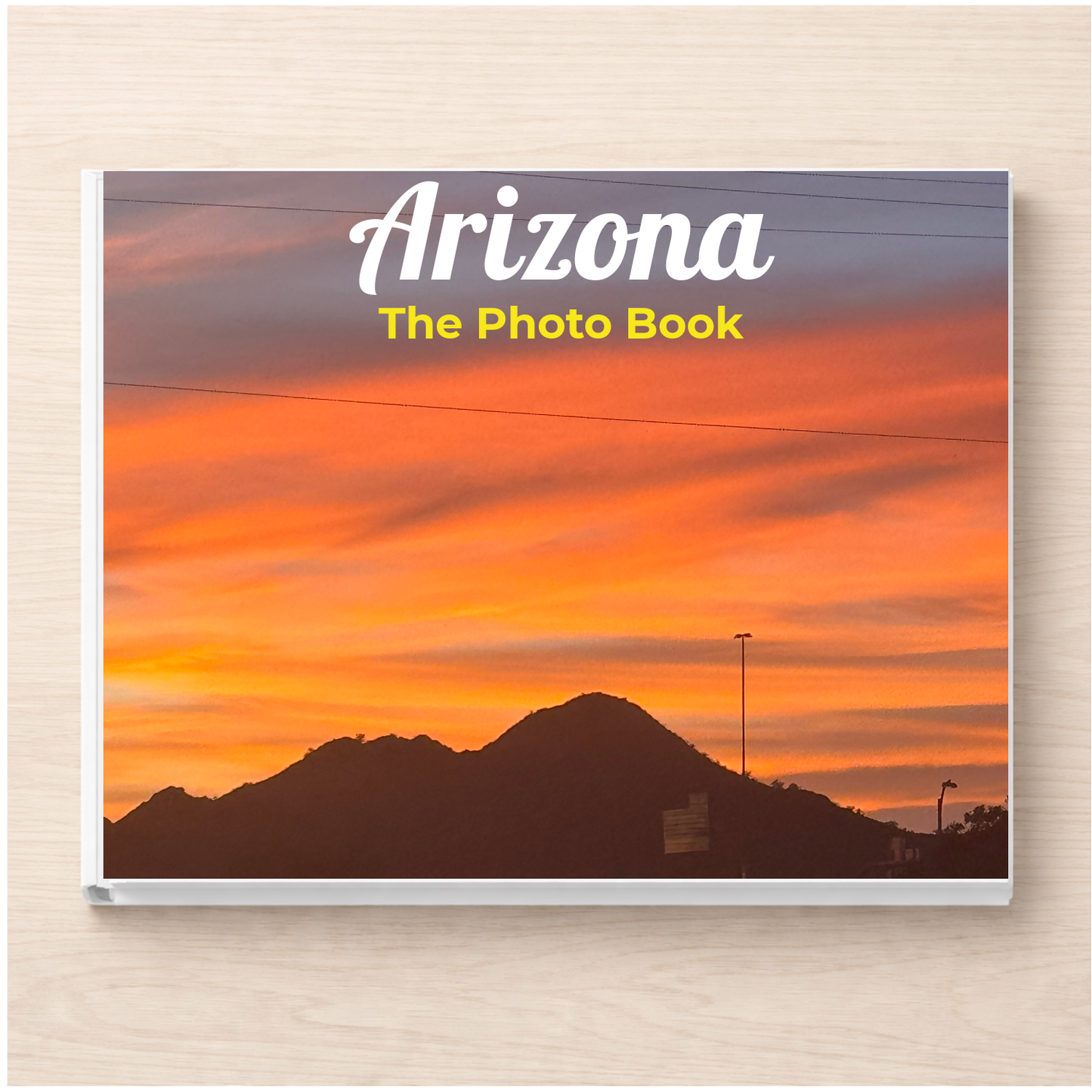 Arizona: The Photo Book