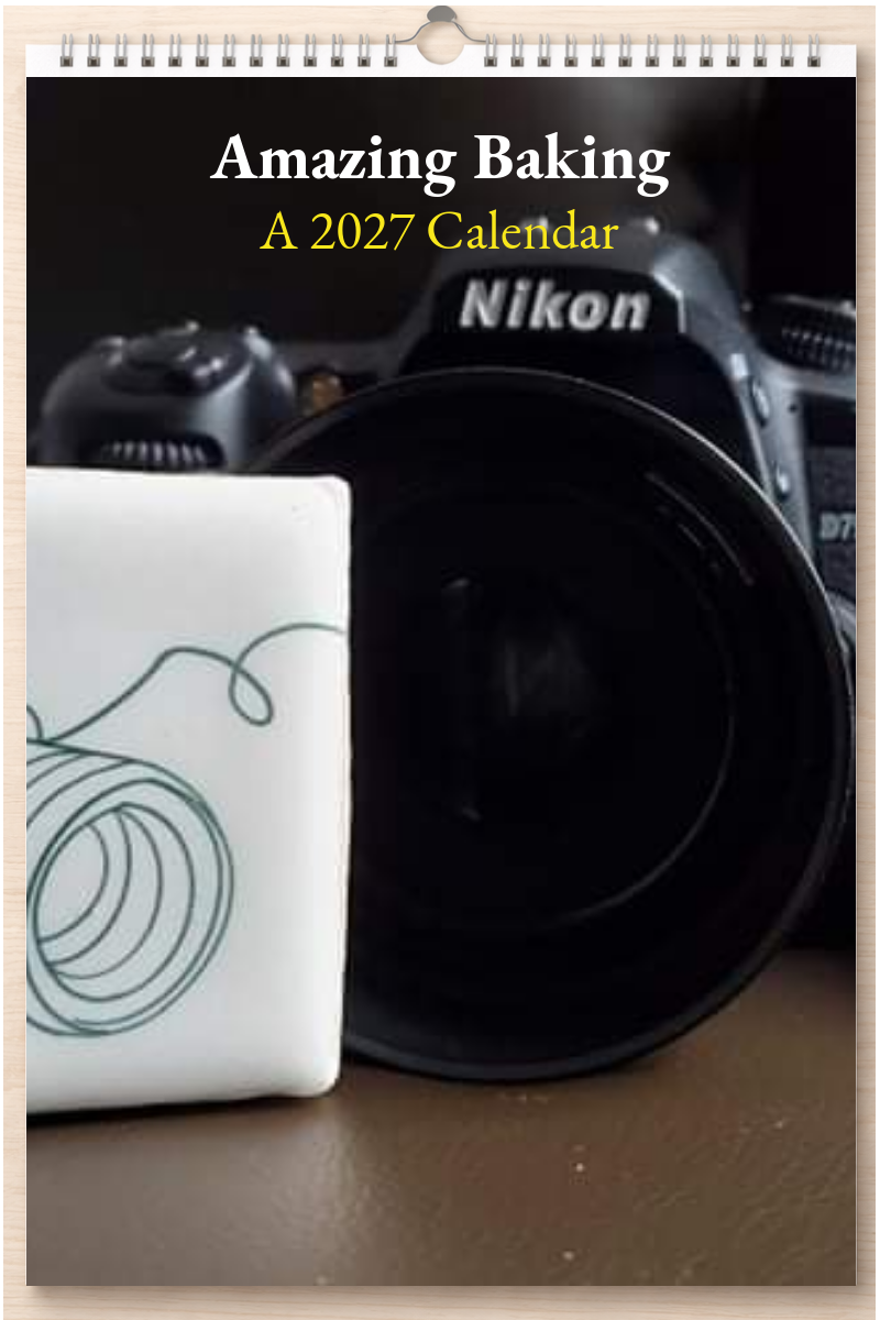 Amazing Baking: A 2027 Calendar