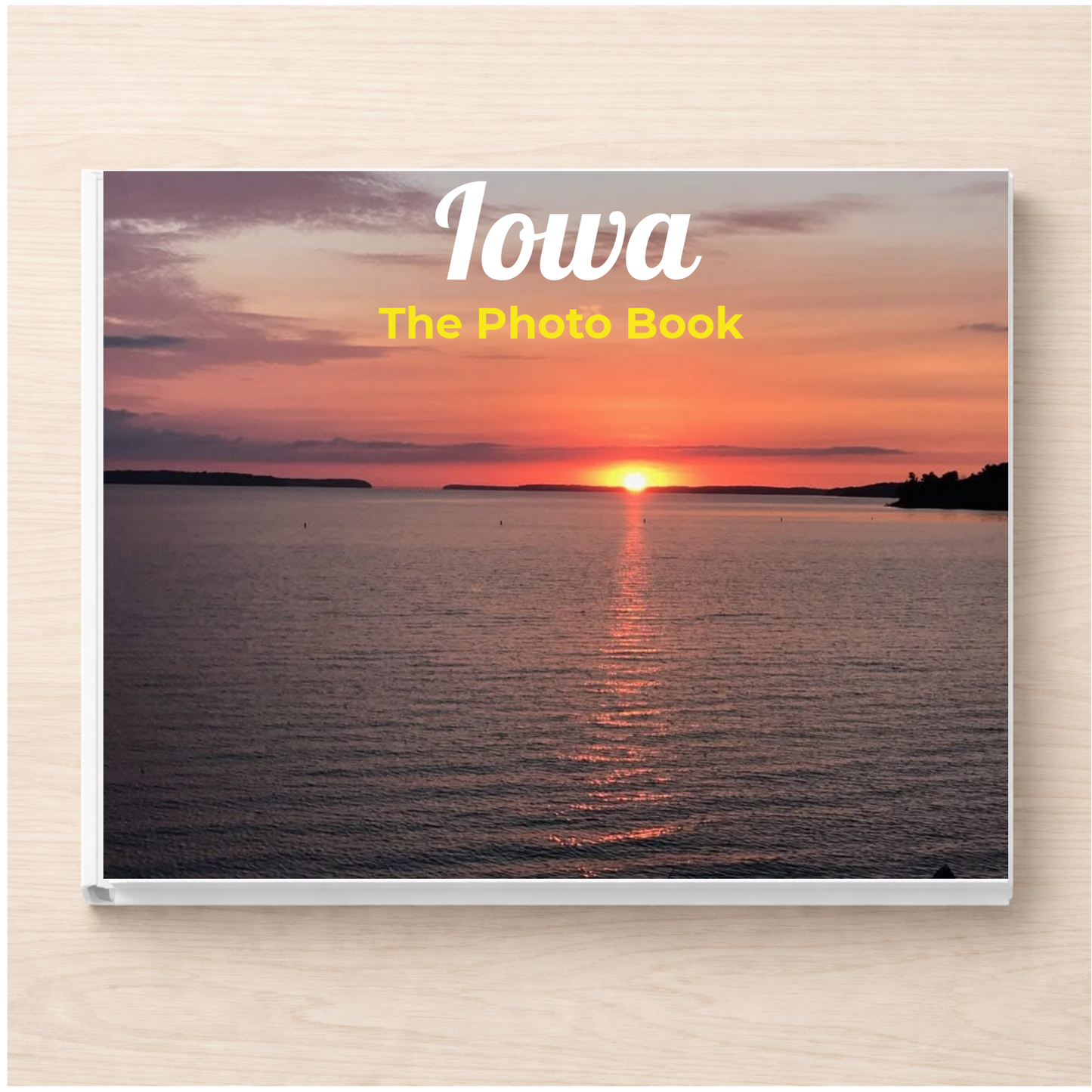 Iowa: The Photo Book